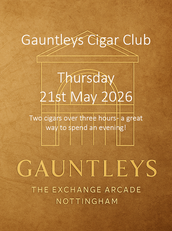 Gauntleys Cigar Club - Cigar Evening - 21st May 2026 Gauntleys Cigar Club - Cigar Evening - 21st May 2026