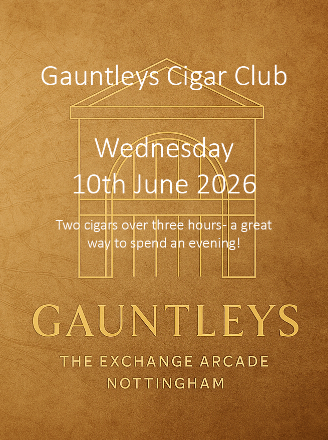 Gauntleys Cigar Club - Cigar Evening - 10th June 2026 Gauntleys Cigar Club - Cigar Evening - 10th June 2026